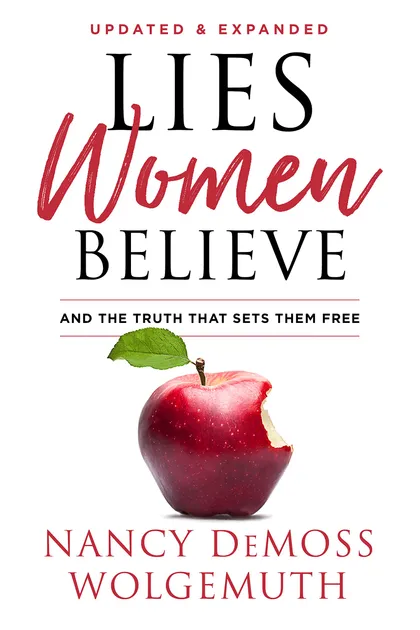 Lies Women Believe: And the Truth That Sets Them Free, by Nancy DeMoss Wolgemuth