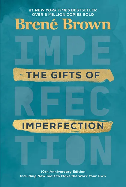 The Gifts of Imperfection, by Brené Brown